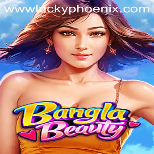 Unveiling BanglaBeauty: A New Era of Gaming with Lucky Phoenix