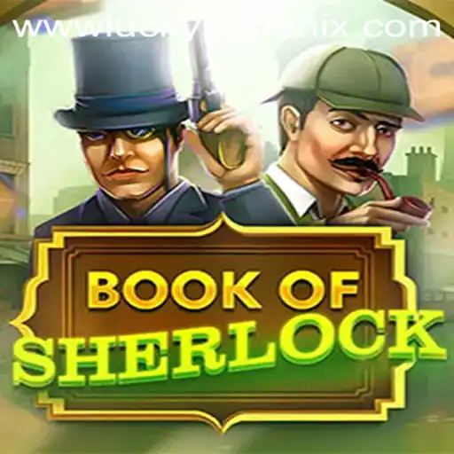 Exploring the World of BookOfSherlock: Unearth Mysteries and Find the Lucky Phoenix