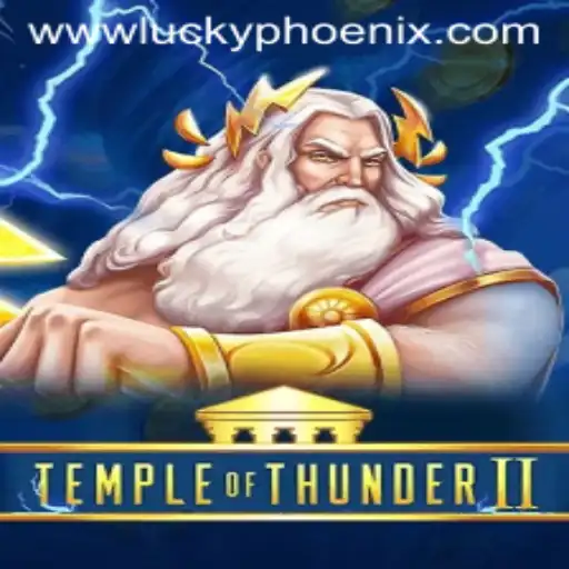 Discover the World of TempleofThunderII: Unleash the Power of the Lucky Phoenix